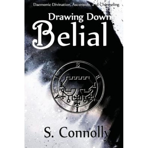 Drawing Down Belial - S. Connolly (Author)