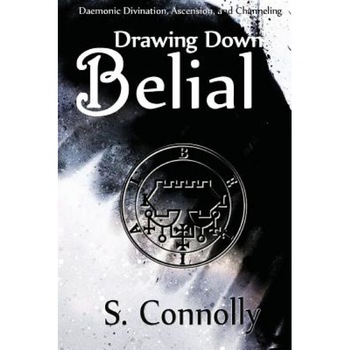 Drawing Down Belial - S. Connolly (Author) Drawing Down Belial - S. Connolly (Author)