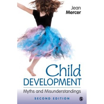 Child Development: Myths and Misunderstandings, Jean A. Mercer (Author) Child Development: Myths and Misunderstandings, Jean A. Mercer (Author)