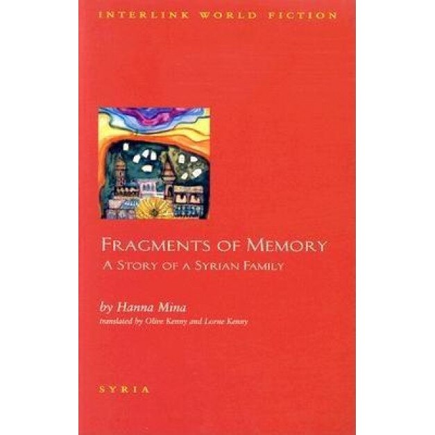 Fragments of Memory: A Story of a Syrian Family, Hanna Mina (Author)