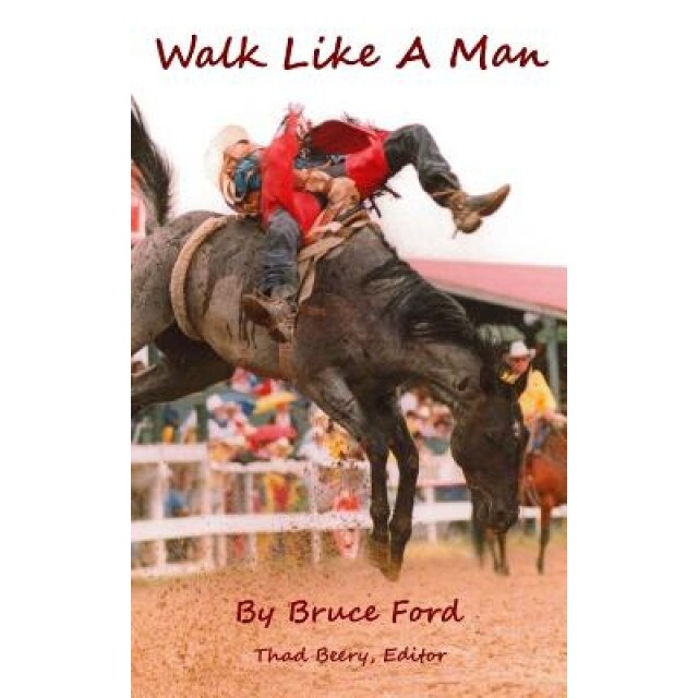 Walk Like a Man, Bruce Ford (Author)