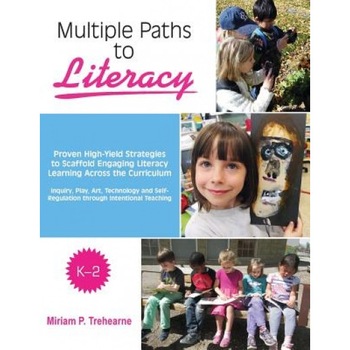 Multiple Paths to Literacy K-2: Proven High-Yield Strategies to Scaffold Engaging, Miriam P. Trehearne (Author) Multiple Paths to Literacy K-2: Proven High-Yield Strategies to Scaffold Engaging, Miriam P. Trehearne (Author)