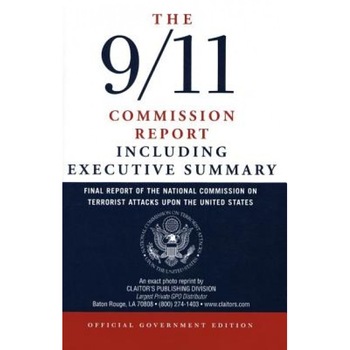 The 9/11 Commission Report: Final Report of the National Commission on Terrorist Attacks Upon the United States Including the Executive Summary, National Commission on Terrorist Attacks (Author)