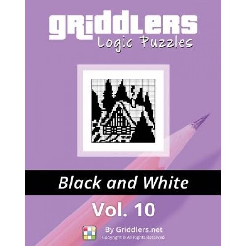 Griddlers Logic Puzzles: Black and White, Griddlers Team (Author)