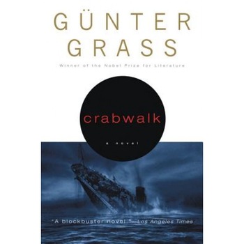 Crabwalk, Gunter Grass (Author) Crabwalk, Gunter Grass (Author)