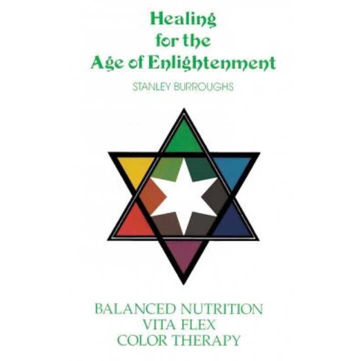 Healing for the Age of Enlightenment, Stanley Burroughs (Author)