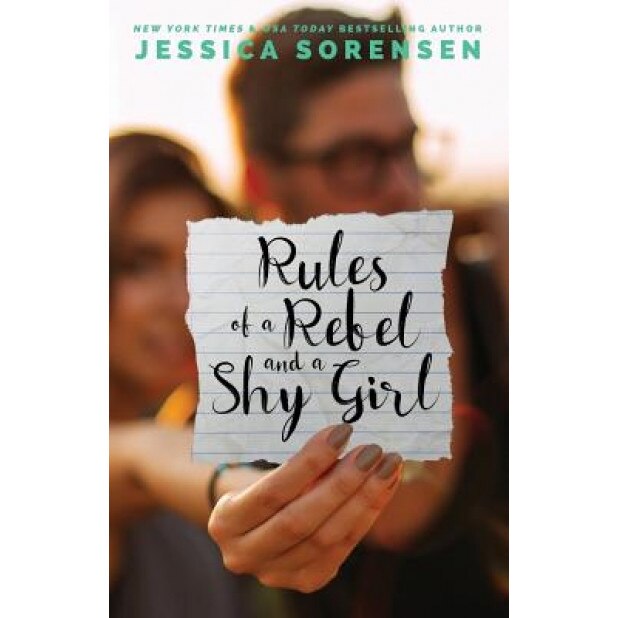 Rules of a Rebel and a Shy Girl, Jessica Sorensen (Author)