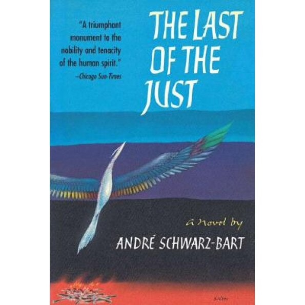The Last of the Just, Andre Schwarz-Bart