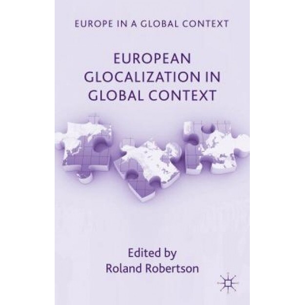 European Glocalization in Global Context, Roland Robertson (Editor)