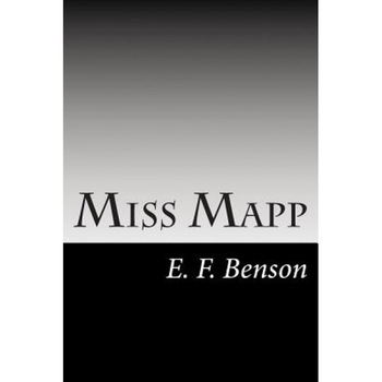 Miss Mapp, E. F. Benson (Author) Miss Mapp, E. F. Benson (Author)