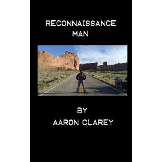 Reconnaissance Man, Aaron Clarey (Author)