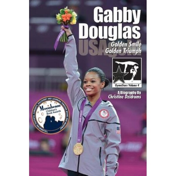 Gabby Douglas: Golden Smile, Golden Triumph, Christine Dzidrums (Author)