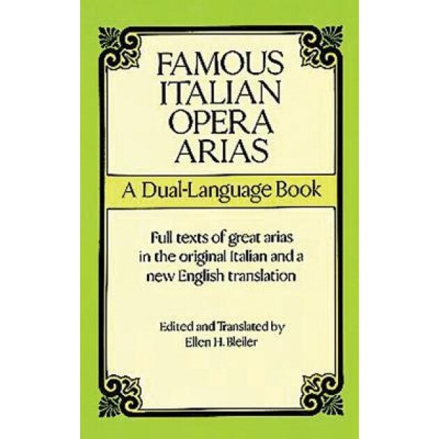 Famous Italian Opera Arias Famous Italian Opera Arias: A Dual-Language Book a Dual-Language Book,
