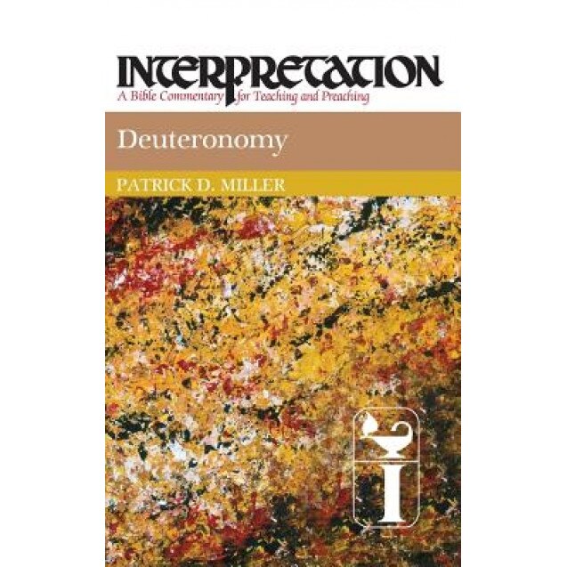 Deuteronomy: Interpretation: A Bible Commentary for Teaching and Preaching, Patrick D., Jr. Miller (Author)