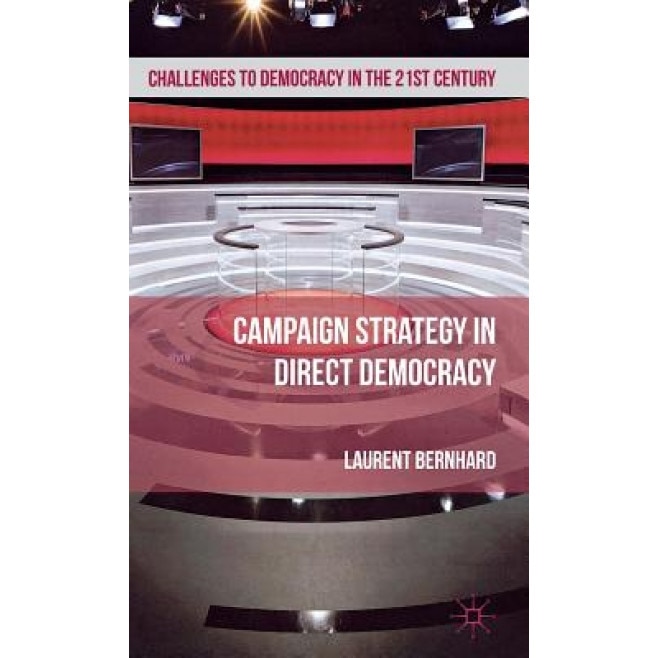 Campaign Strategy in Direct Democracy, Laurent Bernhard (Author)