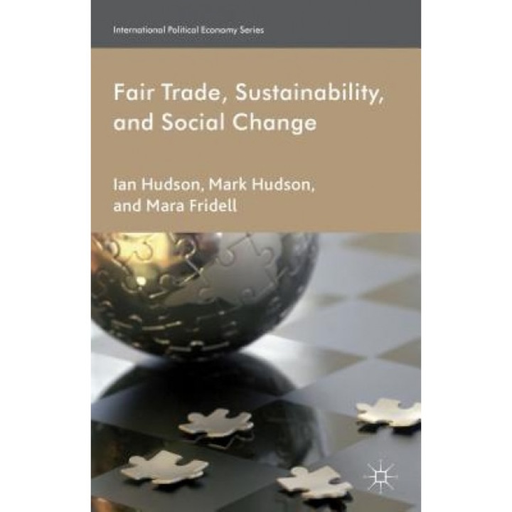 Fair Trade, Sustainability and Social Change, Mark Hudson (Author)