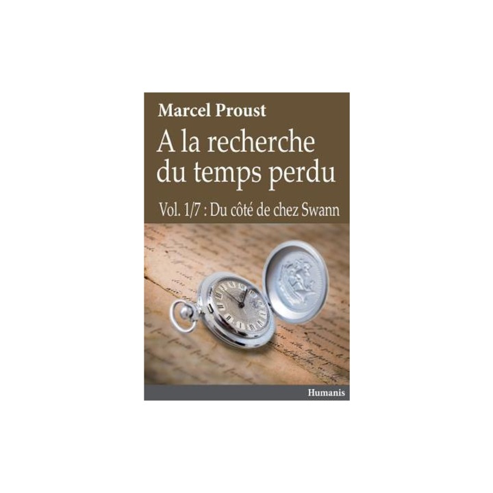 A la Recherche Du Temps Perdu - Vol.1/7 Du Cote de Chez Swann, M. Marcel Proust