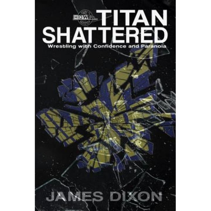 Titan Shattered, James Dixon (Author)