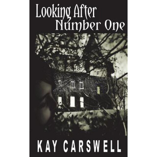 Looking After Number One, Kay Carswell (Author)