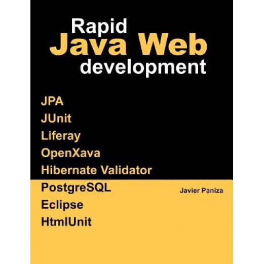 Rapid Java Web Development, Javier Paniza (Author)