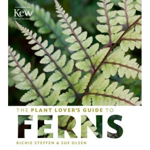 The Plant Lover's Guide to Ferns, Richie Steffen (Author)