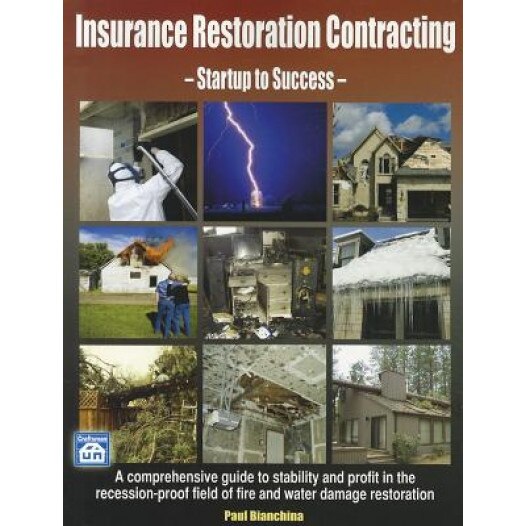 Insurance Restoration Contracting: Startup to Sucess, Paul Bianchina (Author)