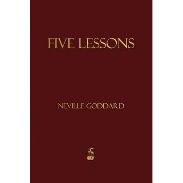 Five Lessons, Neville Goddard (Author)