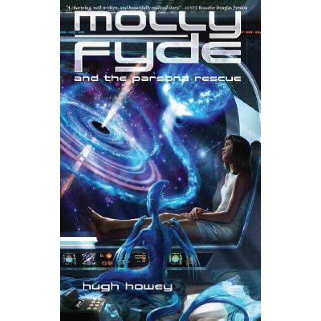 Molly Fyde and the Parsona Rescue (Book 1), Hugh Howey (Author)