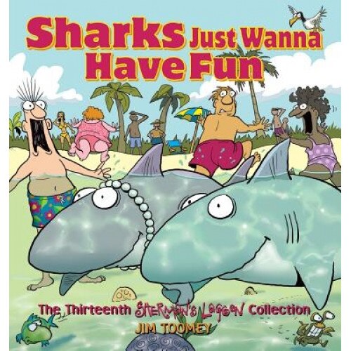 Sharks Just Wanna Have Fun, Jim Toomey (Author)