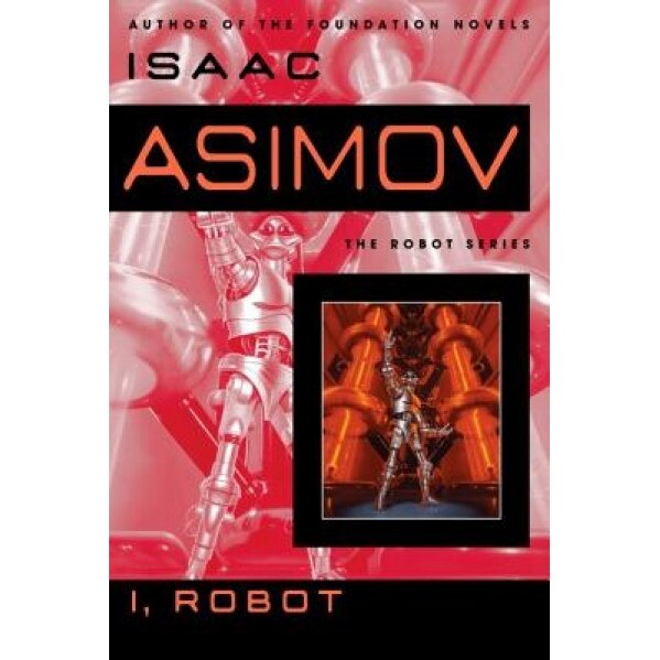 I, Robot, Isaac Asimov (Author)