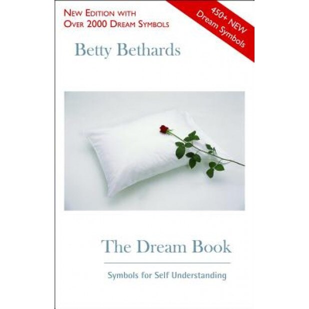 The Dream Book: Symbols for Self Understanding, Betty Bethards (Author)