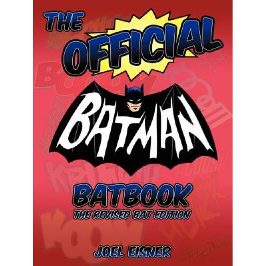 The Official Batman Batbook: The Revised Bat Edition, Joel Eisner (Author)