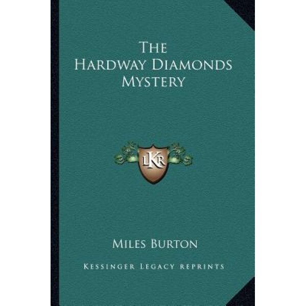 nacido diferente oler The Hardway Diamonds Mystery, Miles Burton (Author) - eMAG.ro