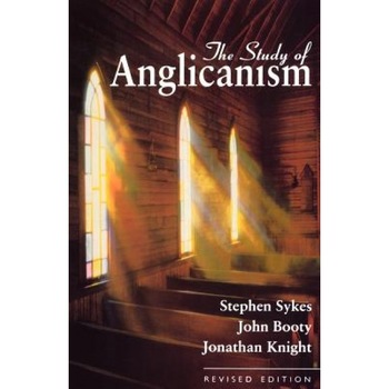 Study of Anglicanism Paper EDI, John Booty (Editor) Study of Anglicanism Paper EDI, John Booty (Editor)