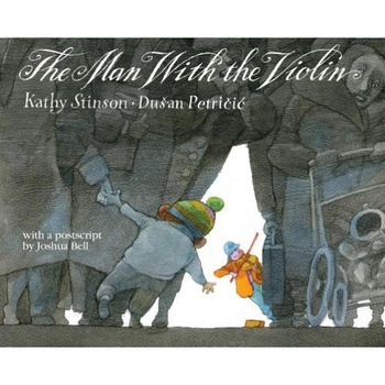 The Man with the Violin, Kathy Stinson (Author) The Man with the Violin, Kathy Stinson (Author)