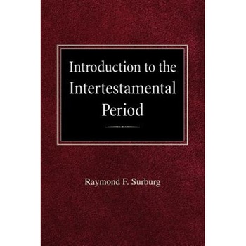 Introduction to the Intertestamental Period, Raymond F. Surburg (Author) Introduction to the Intertestamental Period, Raymond F. Surburg (Author)