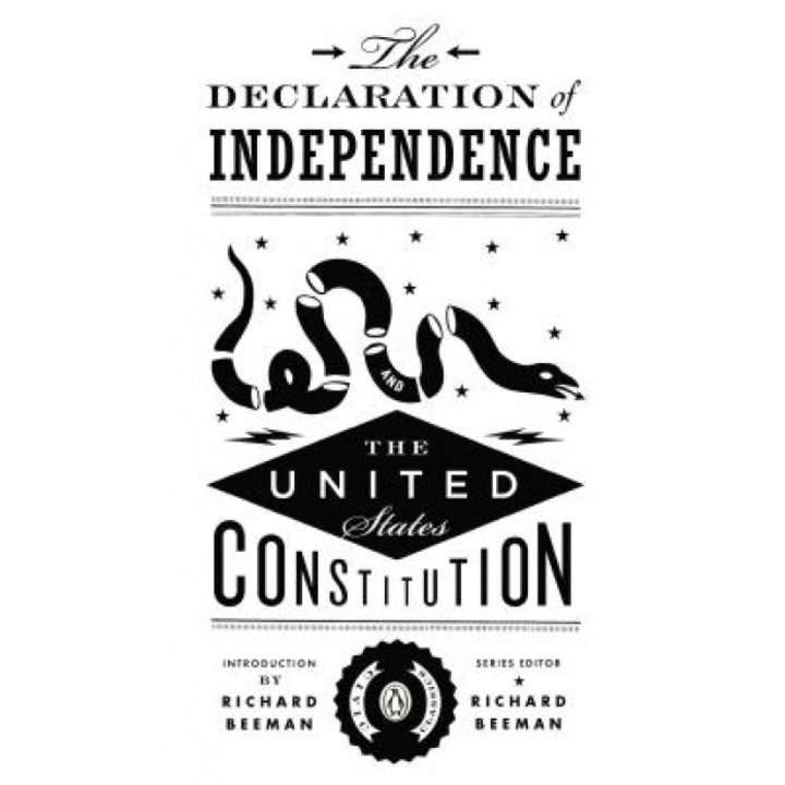 The Declaration of Independence and the United States Constitution, Richard Beeman (Editor)