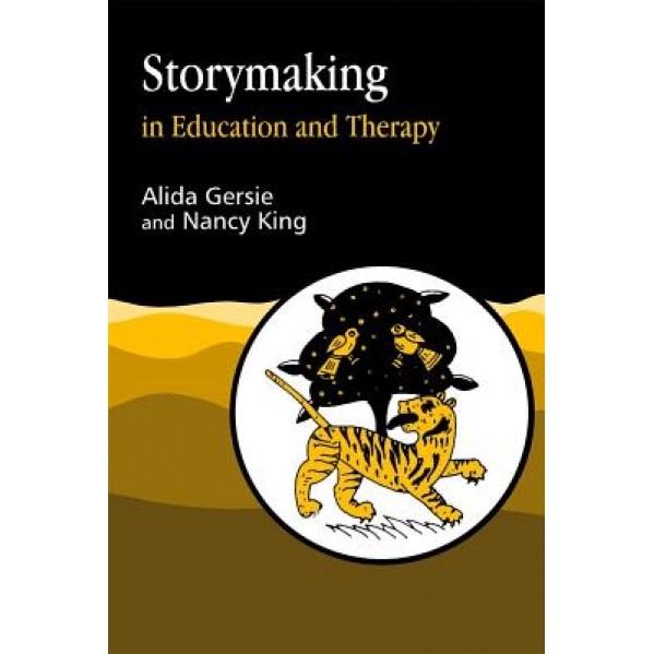 Storymaking in Education and Therapy, Nancy King (Author)