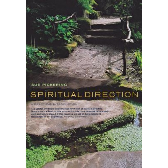 Spiritual Direction: A Practical Introduction, Sue Pickering (Author)