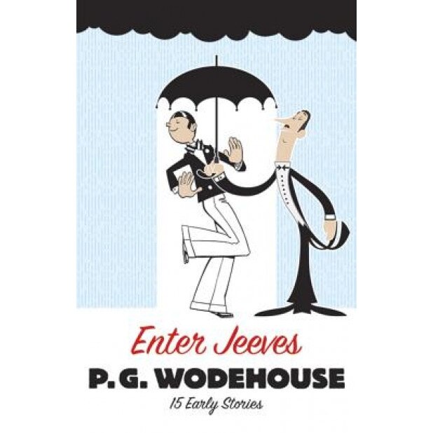 Enter Jeeves: 15 Early Stories, P.G. Wodehouse