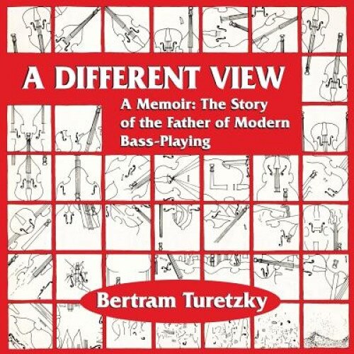 A Different View, Bertram Turetzky (Author)