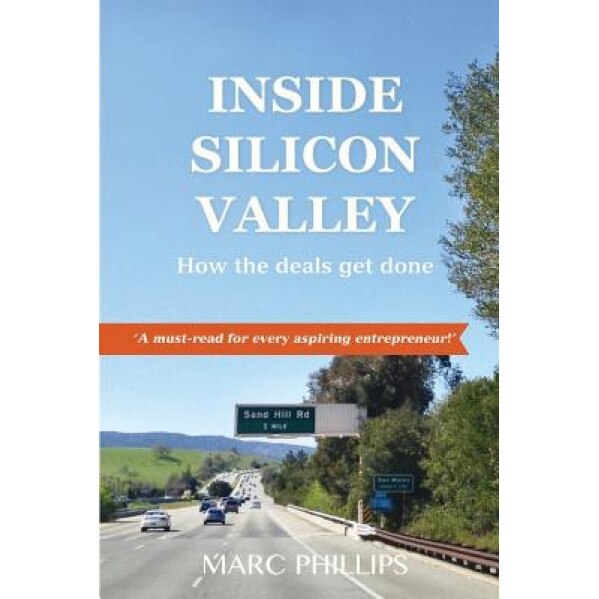 Inside Silicon Valley - Marc Phillips (Author)