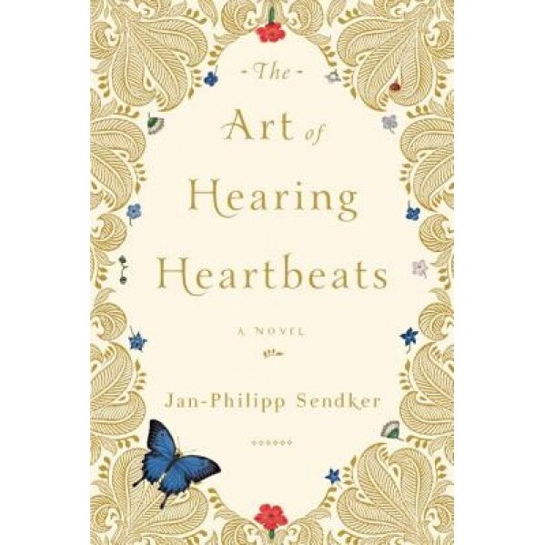 The Art of Hearing Heartbeats, Jan-Philipp Sendker (Author)