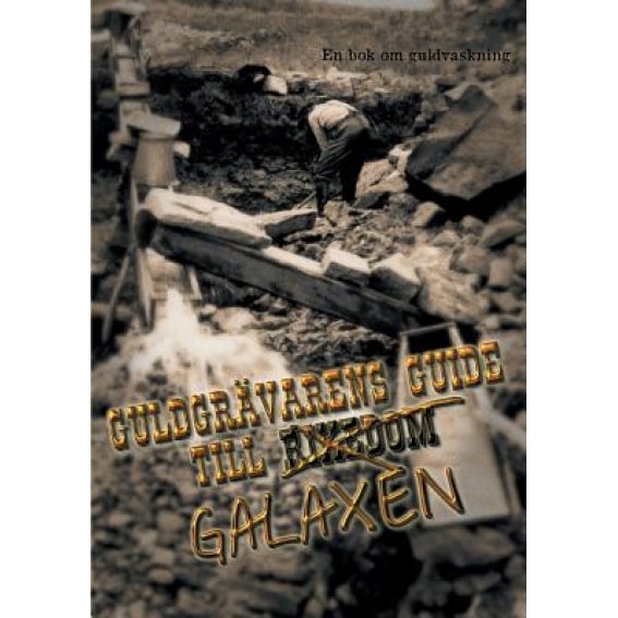 Guldgravarens Guide Till Galaxen, Gruvfogden (Author)