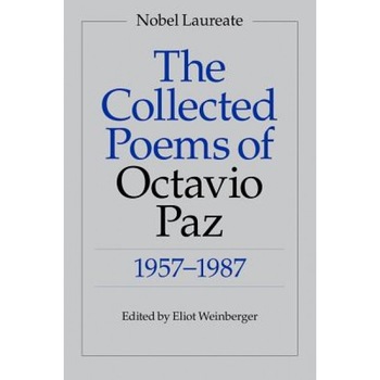 The Collected Poems of Octavio Paz, 1957-1987, Octavio Paz The Collected Poems of Octavio Paz, 1957-1987, Octavio Paz