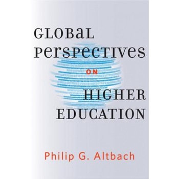 Global Perspectives on Higher Education, Philip G. Altbach (Author) Global Perspectives on Higher Education, Philip G. Altbach (Author)