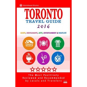 Toronto Travel Guide 2016: Shops, Restaurants, Arts, Entertainment and Nightlife, Avram F. Davidson (Author) Toronto Travel Guide 2016: Shops, Restaurants, Arts, Entertainment and Nightlife, Avram F. Davidson (Author)