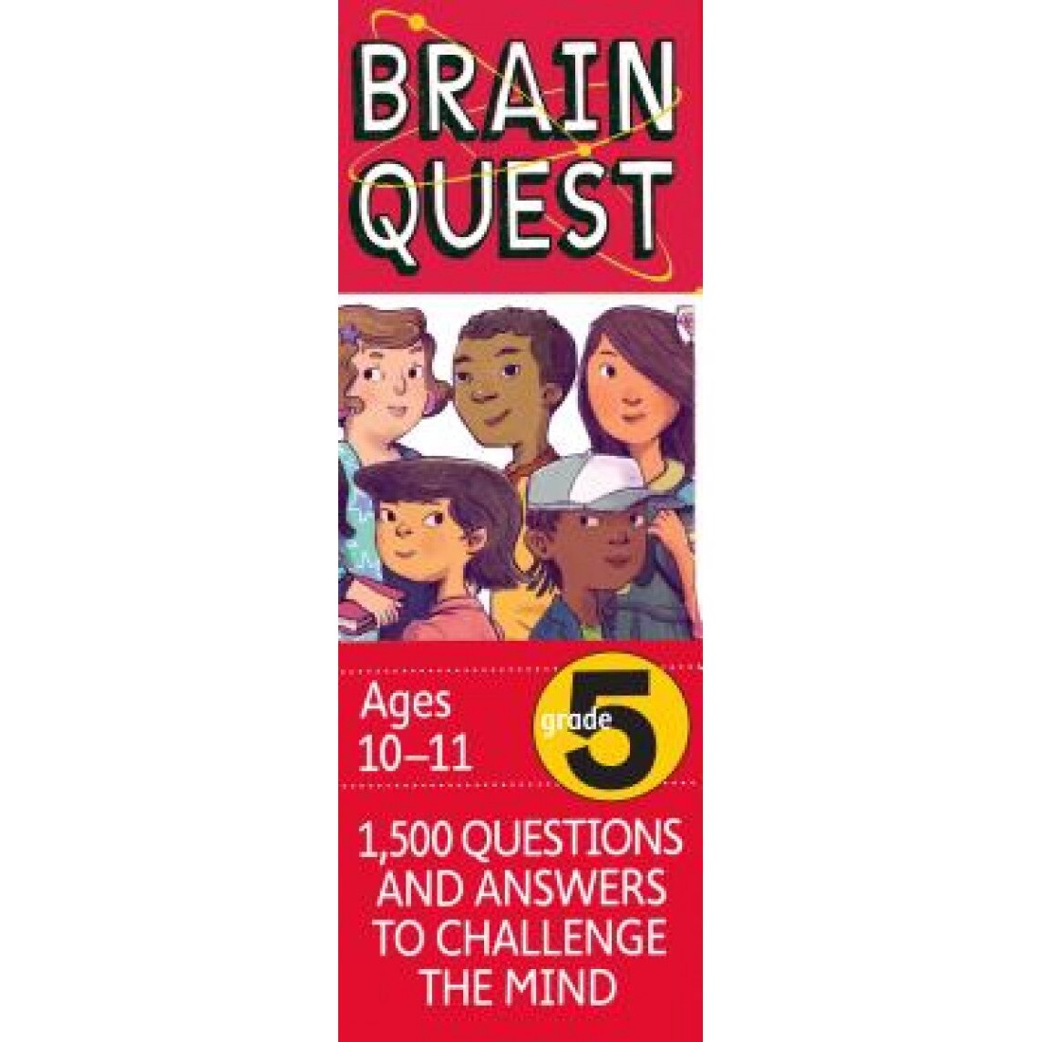 Brain Quest Grade 5, Revised 4th Edition: 1,500 Questions and Answers to Challenge the Mind, Chris Welles Feder (Author)