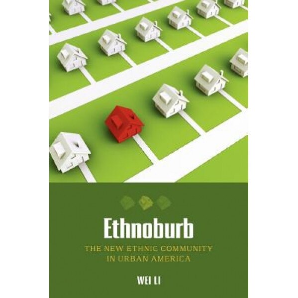 Ethnoburb, Wei Li (Author)