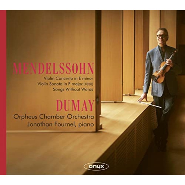 Orpheus Chamber Orchestra & Augustin Dumay & Jonathan Fournel: Mendelssohn: Violin Concerto In E Minor / Violin Sonata In F Major & Songs Without Words [CD]